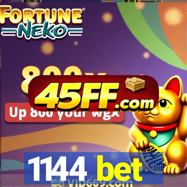 1144 bet
